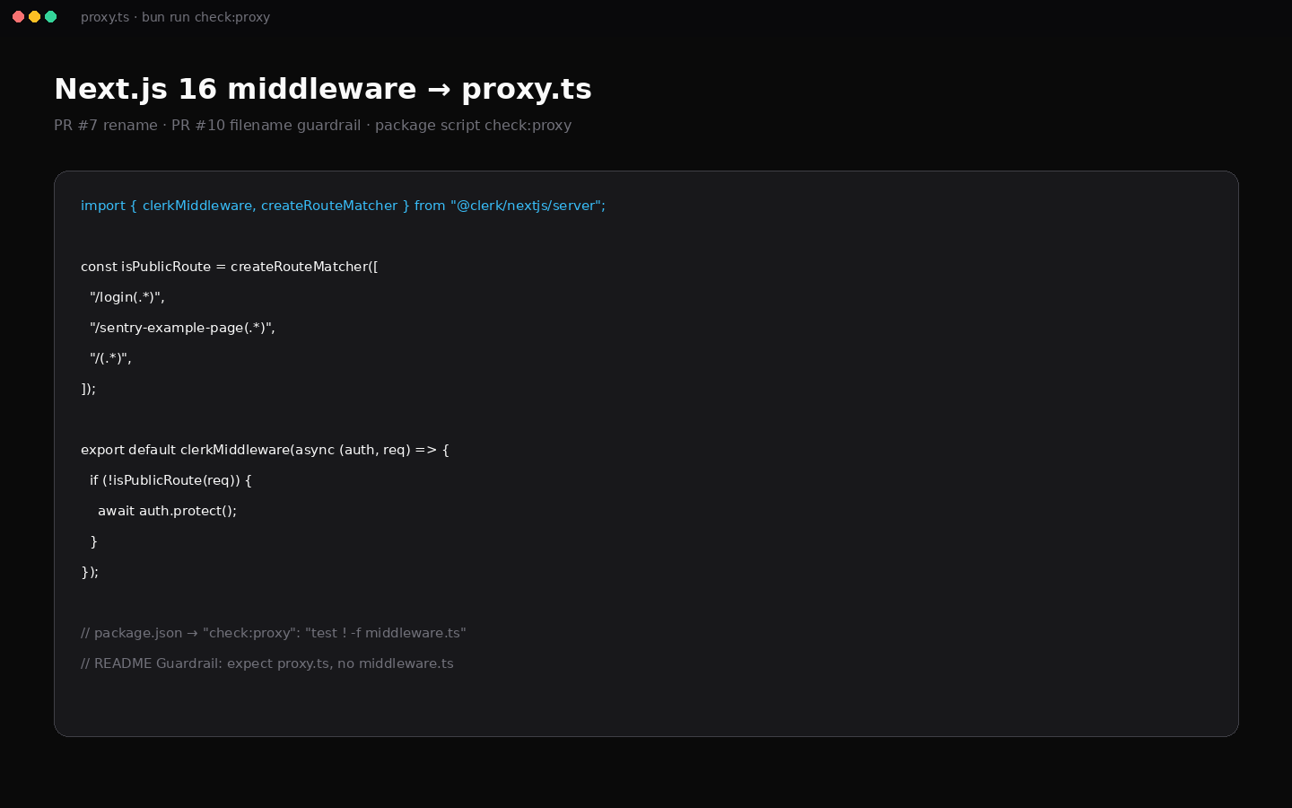 proxy.ts + check:proxy Next 16 guardrail